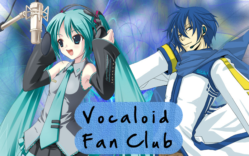 ~Vocaloid Fan Club~